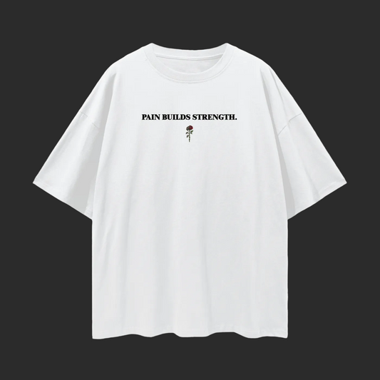 PAIN BUILDS STRENGTH Graphic Tee