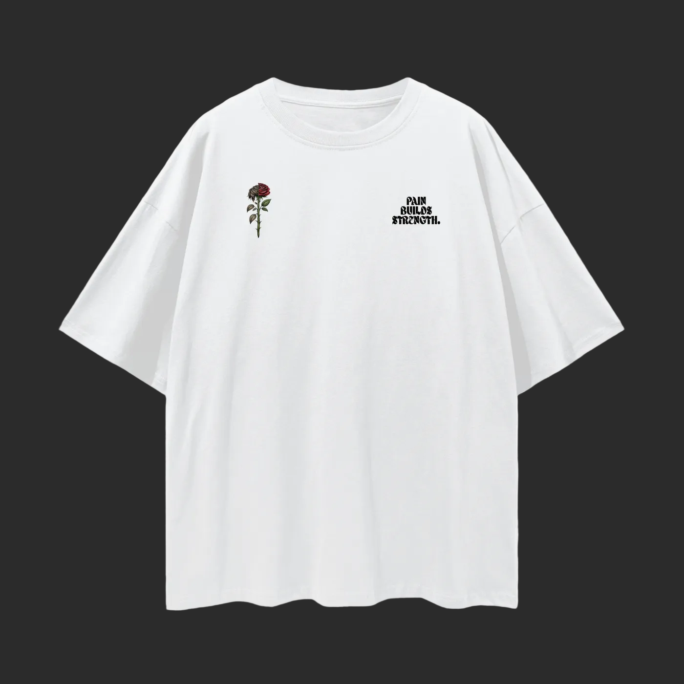 PAIN BUILDS STRENGTH Graphic Tee vol. ll